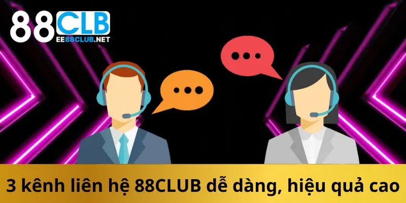 3-kenh-lien-he-88club-de-dang-hieu-qua-cao